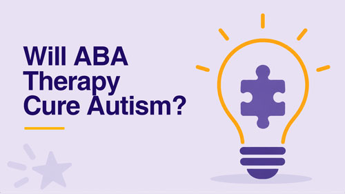 Will ABA Therapy cure autism?