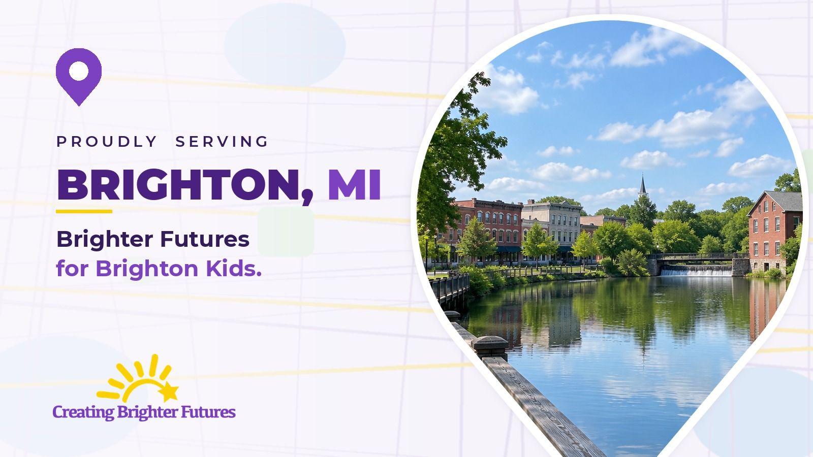 Map pin framing a millpond with a wooden boardwalk and historic downtown buildings, beside the words Proudly Serving Brighton, MI and the Creating Brighter Futures logo.