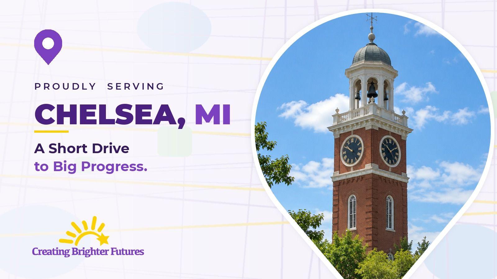 Map pin framing a red-brick clock tower with a white bell cupola above green trees, beside the words Proudly Serving Chelsea, MI and the Creating Brighter Futures logo.
